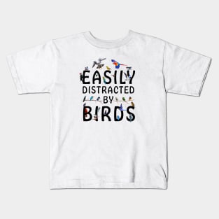Easily Distracted By Birds Kids T-Shirt